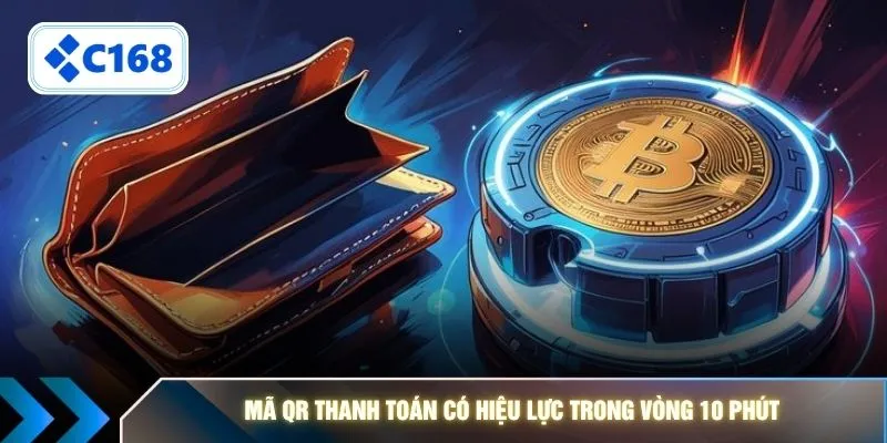 Mã QR thanh toán có hiệu lực trong vòng 10 phút